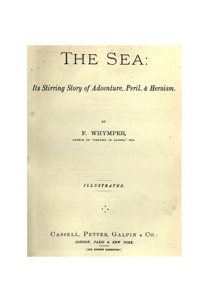 The Sea: Its Stirring Story of Adventure, Peril, & Heroism. Volume 4