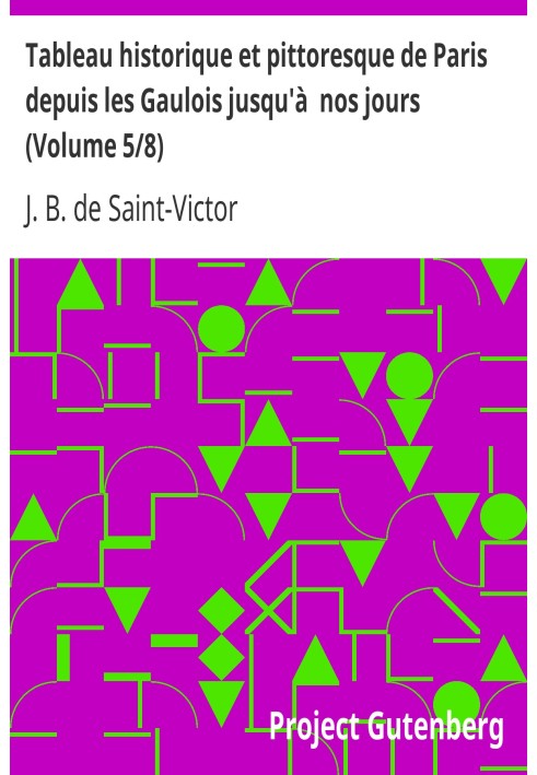 Историко-живописная картина Парижа от галлов до наших дней (Том 5/8)