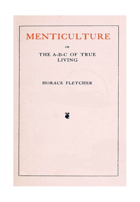 Menticulture; or, the A-B-C of True Living