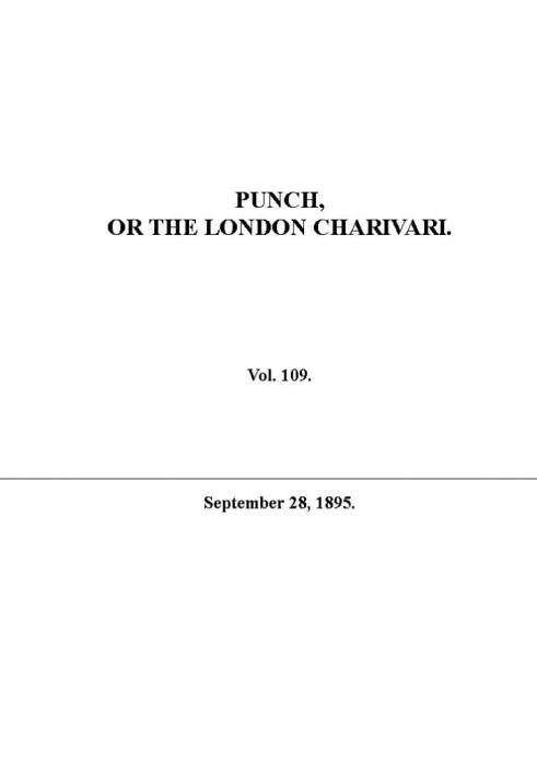 Пунш, или Лондонский Чаривари, Том. 109, 28 сентября 1895 г.