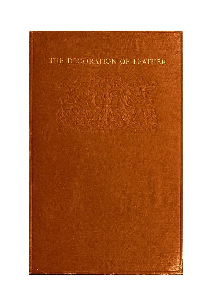 The Decoration of Leather From the French of Georges de Récy