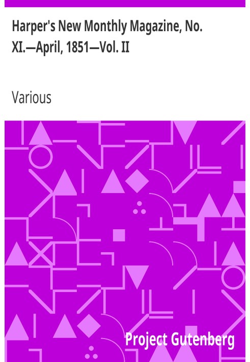 Harper's New Monthly Magazine, No. XI.—April, 1851—Vol. II.