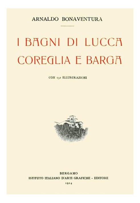 The Baths of Lucca, Coreglia and Barga