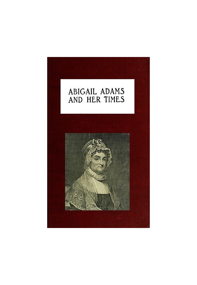 Abigail Adams and Her Times