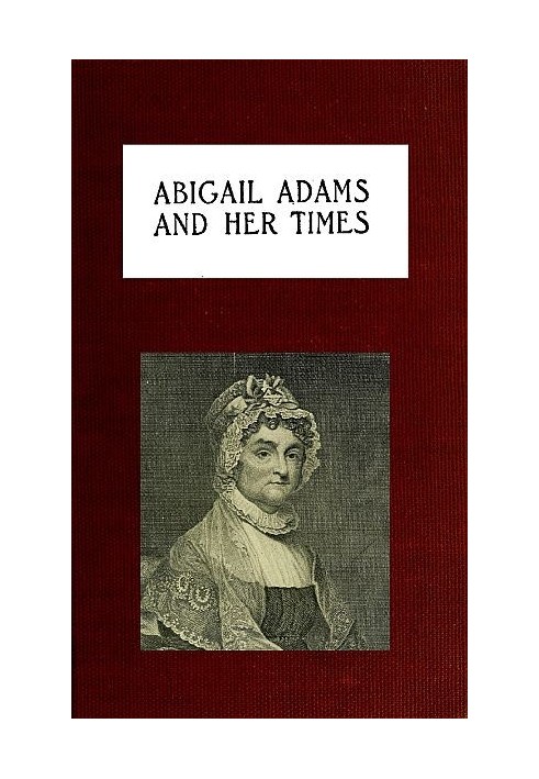 Abigail Adams and Her Times