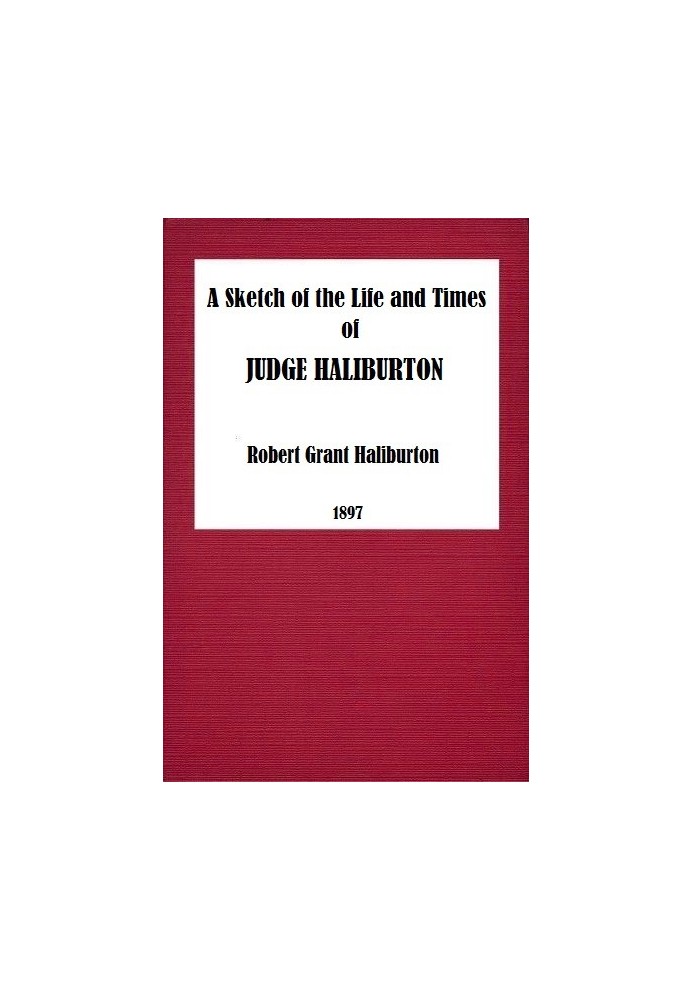 Нарис про життя та часи судді Халібертона