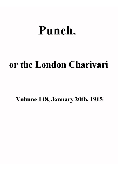 Панч, или Лондонский Чаривари, том 148, 20 января 1915 г.