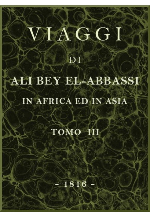 Travels of Ali Bey el-Abbassi in Africa and Asia, see 3