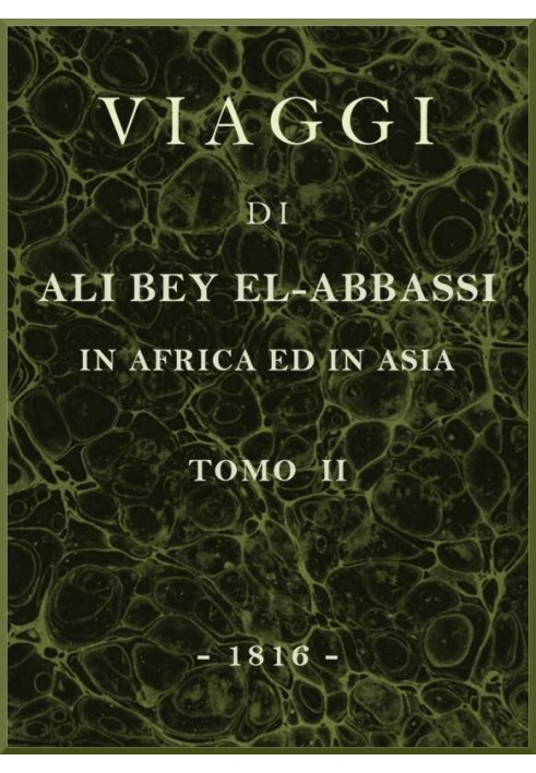 Travels of Ali Bey el-Abbassi in Africa and Asia, see 2