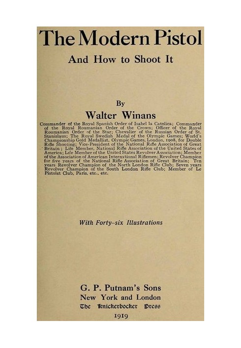 The Modern Pistol and How to Shoot It