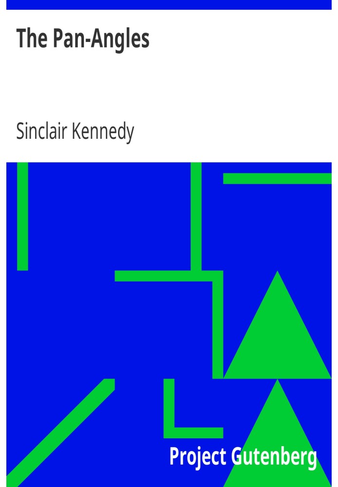 The Pan-Angles A Consideration of the Federation of the Seven English-Speaking Nations