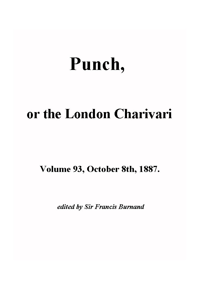 Punch, or the London Charavari, Volume 93, October 8, 1887