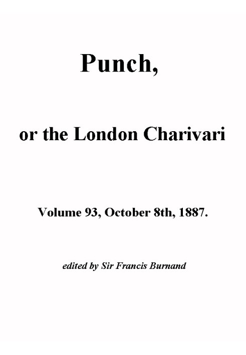 Punch, or the London Charavari, Volume 93, October 8, 1887