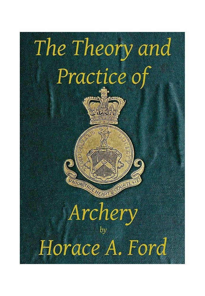 The Theory and Practice of Archery