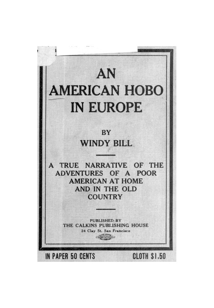 An American Hobo in Europe A True Narrative of the Adventures of a Poor American at Home and in the Old Country