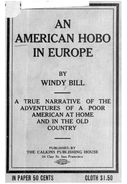 An American Hobo in Europe A True Narrative of the Adventures of a Poor American at Home and in the Old Country