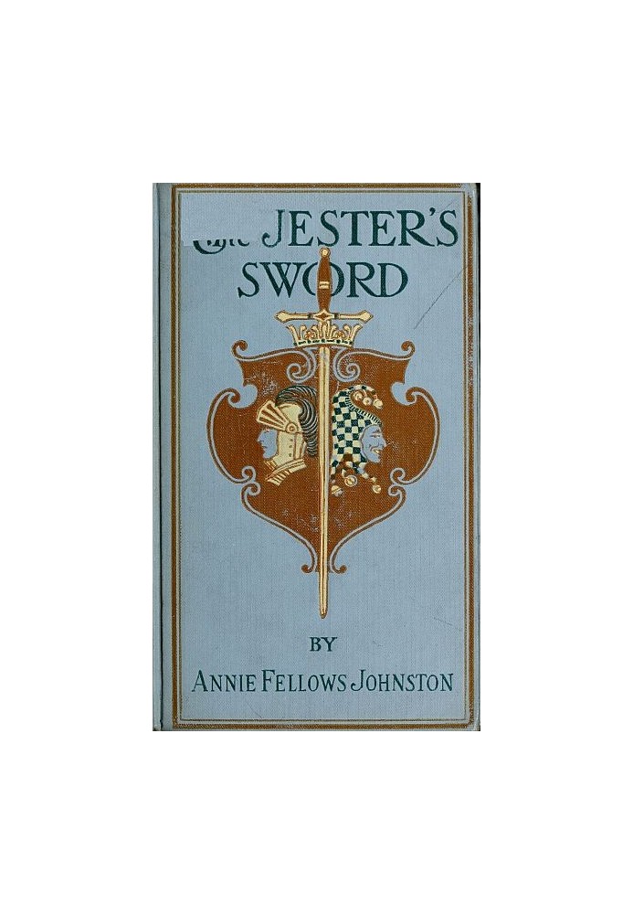 The Jester's Sword How Aldebaran, the King's Son Wore the Sheathed Sword of Conquest