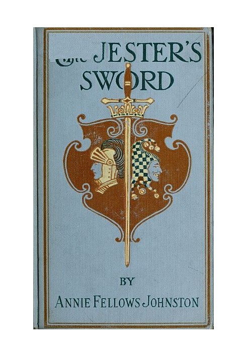 The Jester's Sword How Aldebaran, the King's Son Wore the Sheathed Sword of Conquest