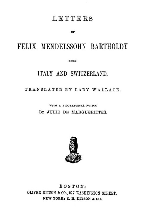 Письма Феликса Мендельсона Бартольди из Италии и Швейцарии