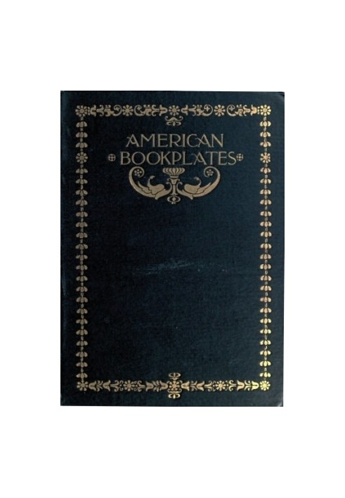 American Book-Plates: A Guide to Their Study with Examples