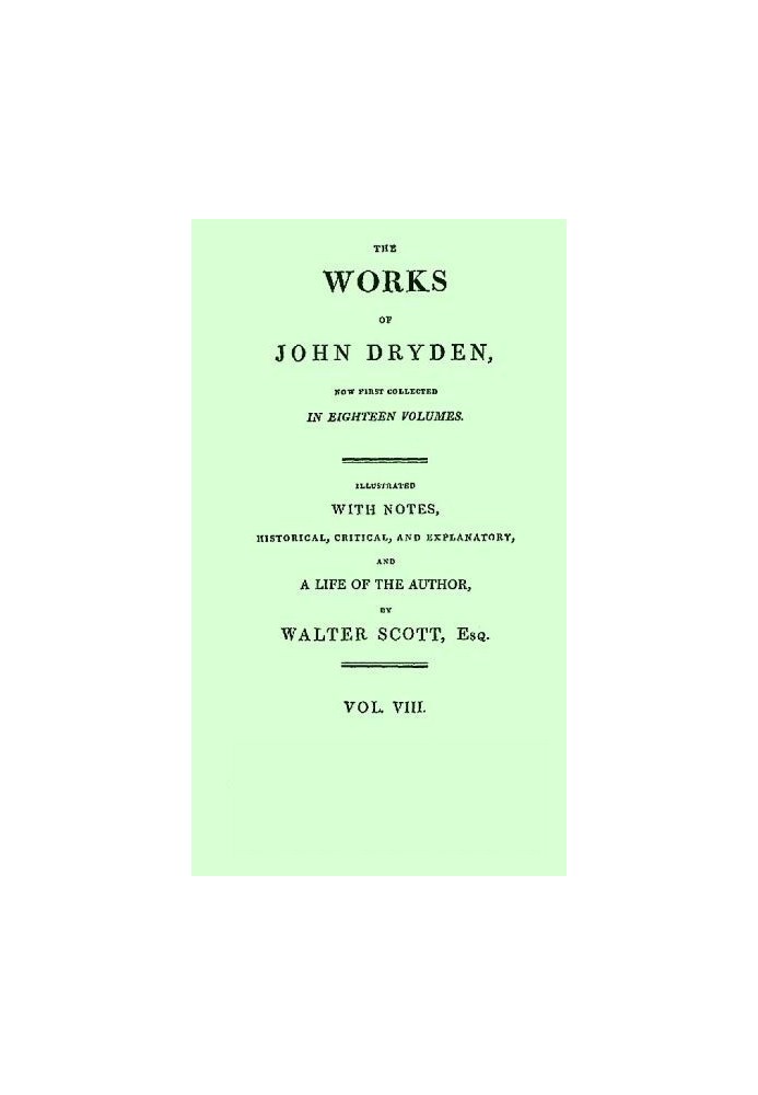 Dryden's Works Vol. 08 (of 18)