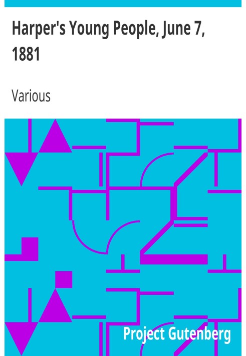 «Молодежь Харпера», 7 июня 1881 г., иллюстрированный еженедельник.