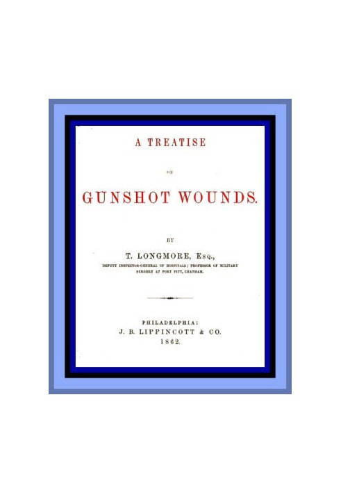 A Treatise on Gunshot Wounds