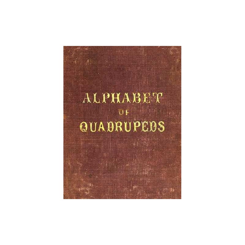 An Alphabet of Quadrupeds...