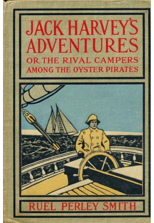 Приключения Джека Харви; или «Соперничающие туристы среди устричных пиратов»