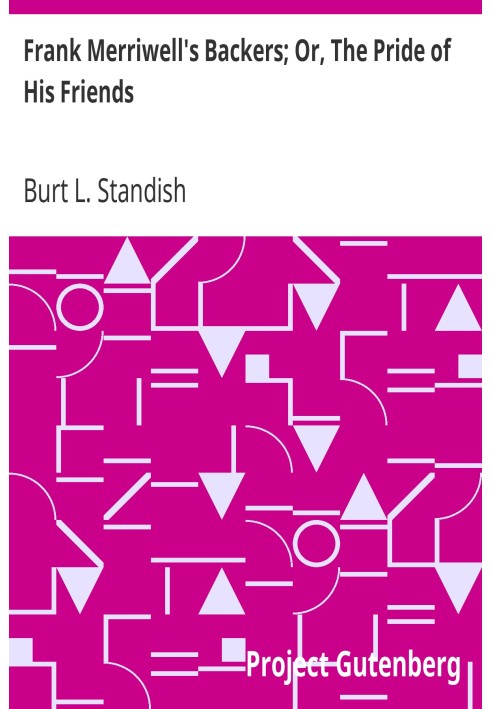Прихильники Френка Меррівелла; Або «Гордість його друзів».