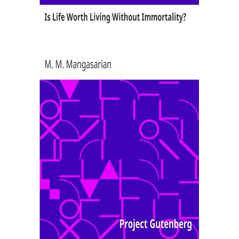 Is Life Worth Living...