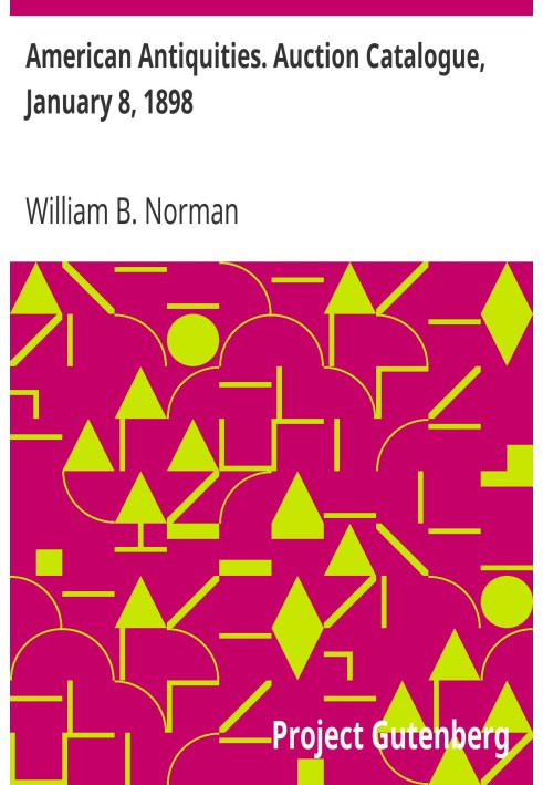 American Antiquities. Auction Catalogue, January 8, 1898