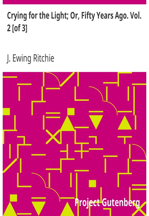 Плач за світлом; Або П'ятдесят років тому. том. 2 [з 3]