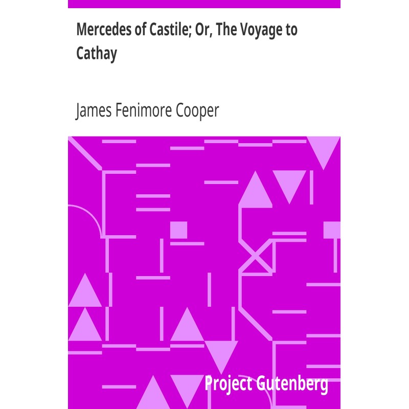 Mercedes of Castile; Or,...