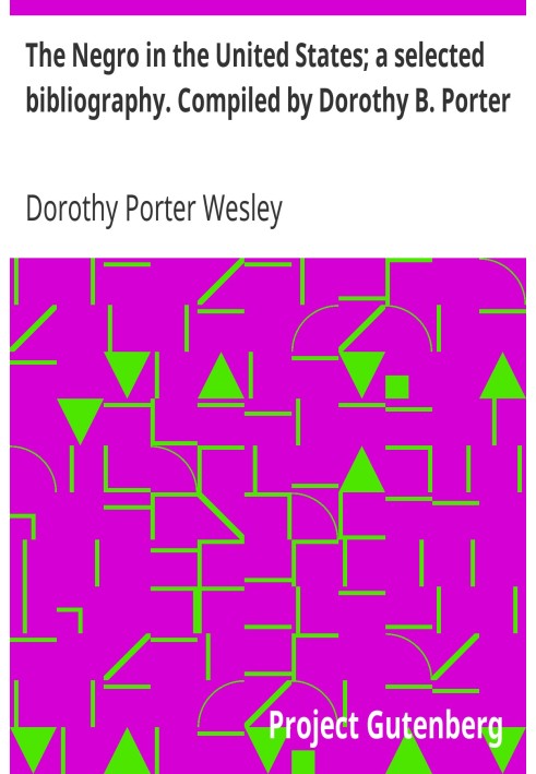 Негр у США; вибрану бібліографію. Упорядник Дороті Б. Портер