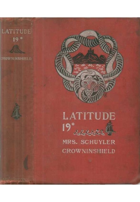 Latitude 19° A Romance of the West Indies in the Year of Our Lord Eighteen Hundred and Twenty