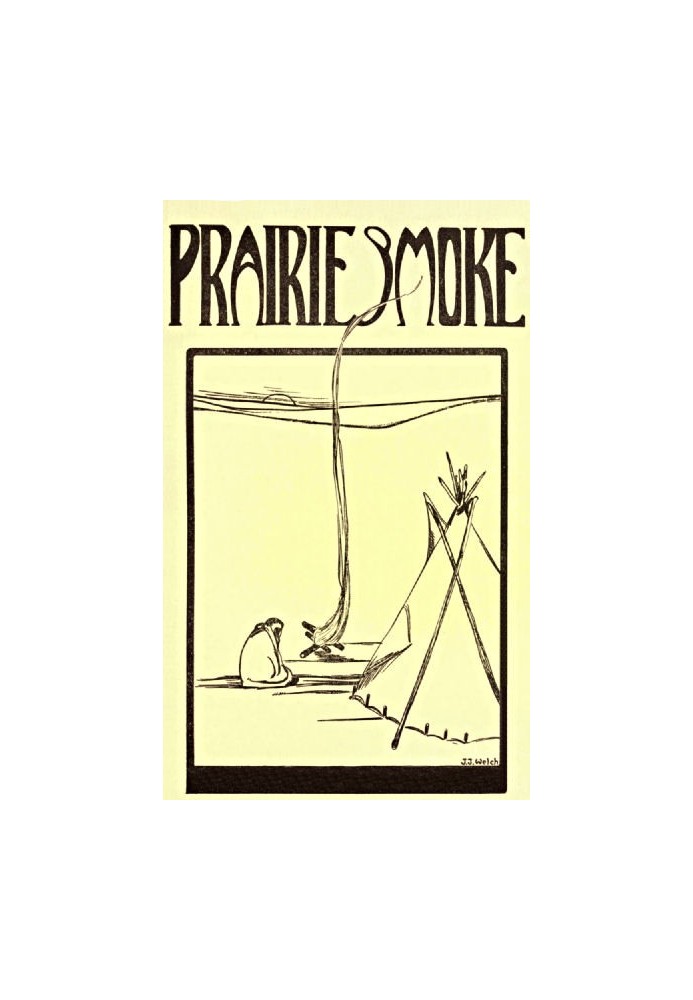 Prairie Smoke, a Collection of Lore of the Prairies