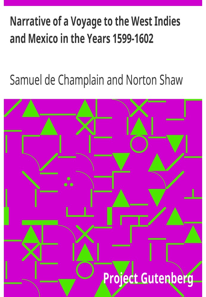 Рассказ о путешествии в Вест-Индию и Мексику в 1599-1602 годах.