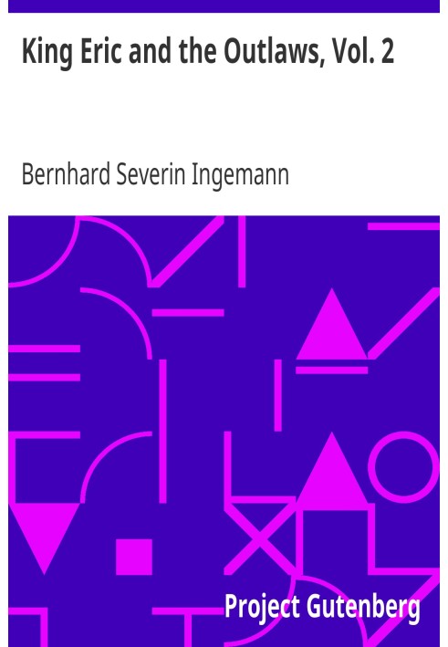 Король Эрик и преступники, Том. 2 или «Трон, Церковь и народ в тринадцатом веке».