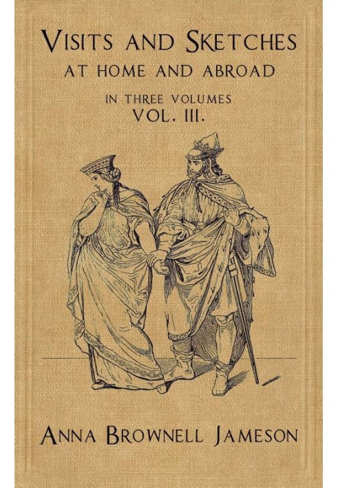 Visits and Sketches at Home and Abroad, Vol. 3 (of 3) With Tales and Miscellanies Now First Collected