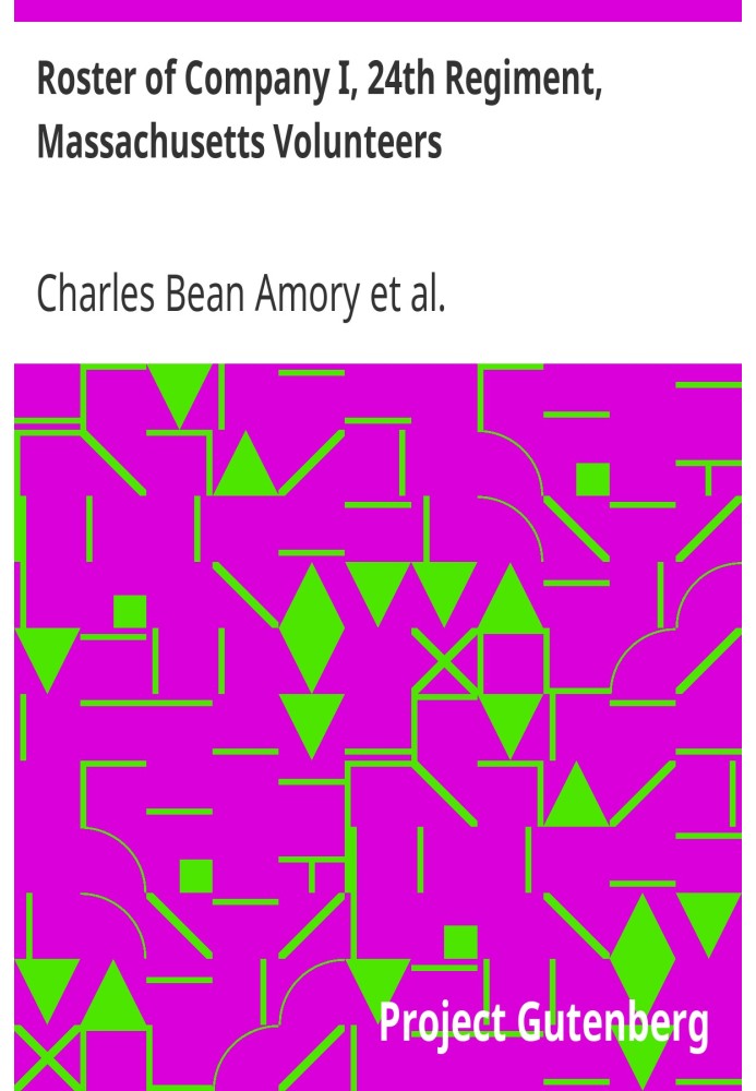 Roster of Company I, 24th Regiment, Massachusetts Volunteers