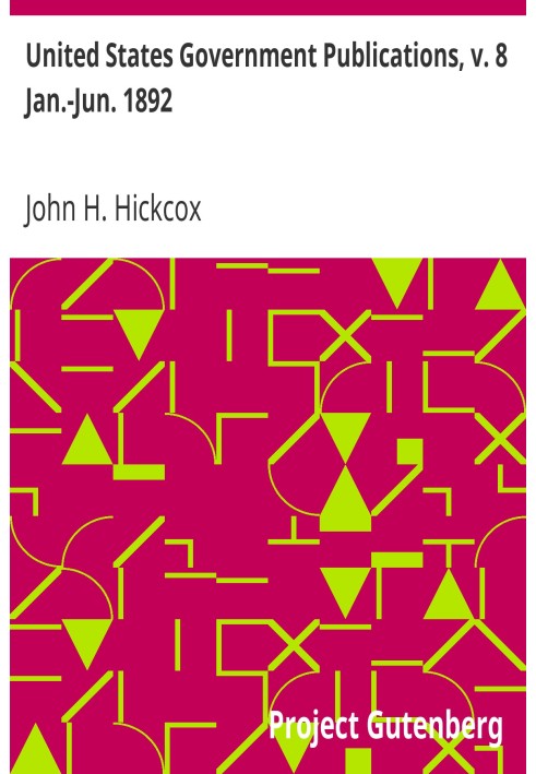 Публикации правительства США, т. 8 января – июня. 1892 г. Ежемесячный каталог