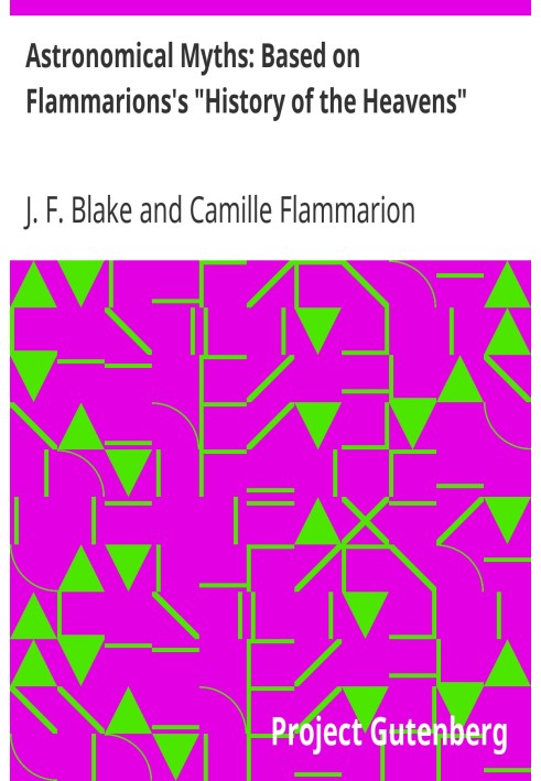 Астрономічні міфи: на основі «Історії небес» Фламмаріона