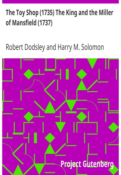 The Toy Shop (1735) The King and the Miller of Mansfield (1737)