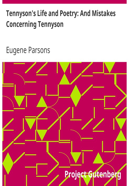 Жизнь и поэзия Теннисона: и ошибки относительно Теннисона