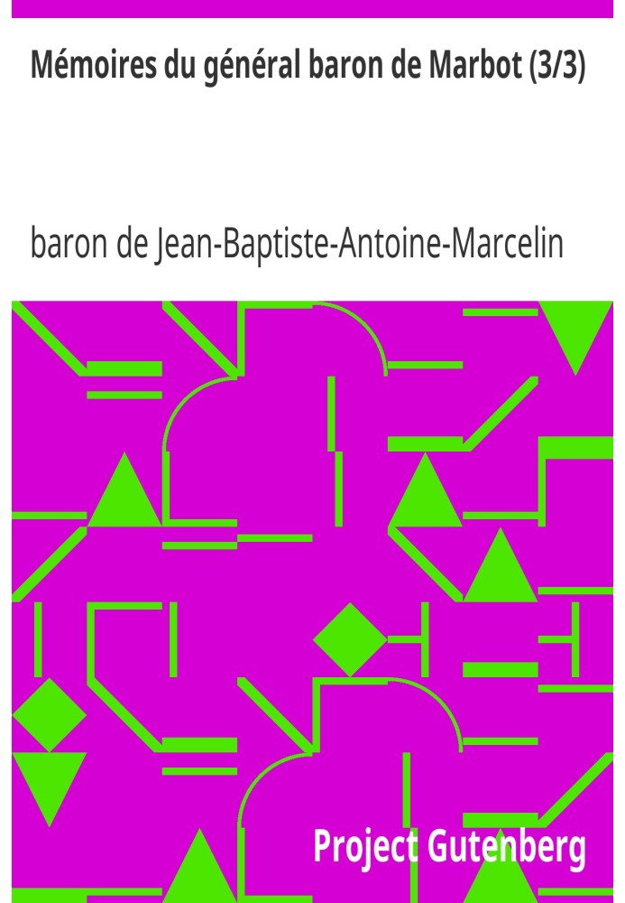 Memoirs of General Baron de Marbot (3/3)