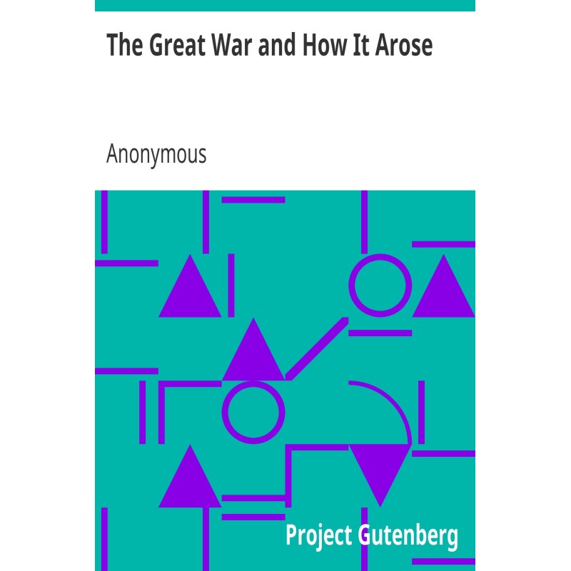 The Great War and How It Arose