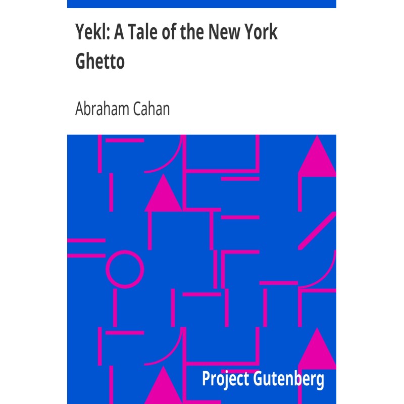 Yekl: A Tale of the New...
