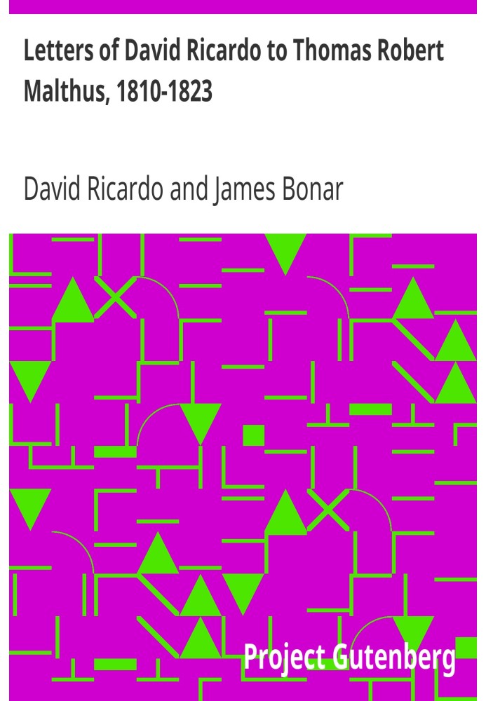 Письма Давида Рикардо Томасу Роберту Мальтусу, 1810–1823 гг.