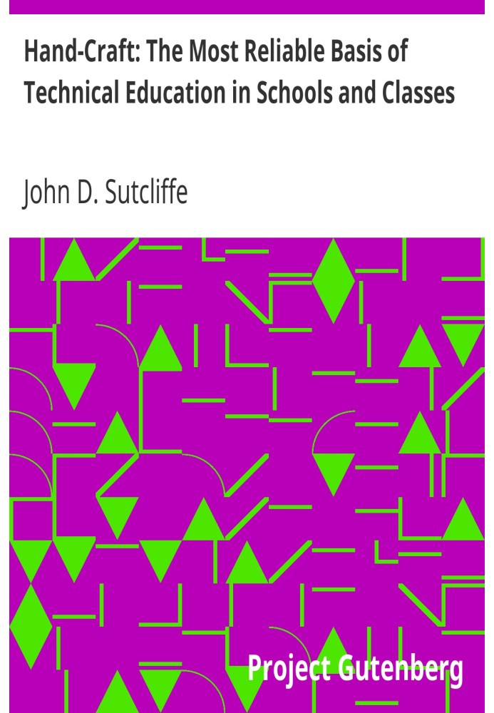 Ручное ремесло: самая надежная основа технического образования в школах и классах